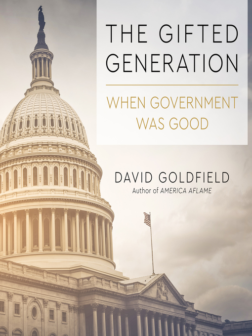 Title details for The Gifted Generation by David Goldfield - Available